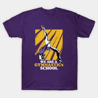 We Are a Gymnastics School // Funny Purple and Gold Gymnast T-Shirt